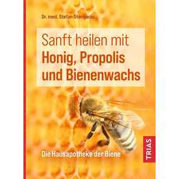 Sanft heilen mit Honig, Propolis und Bienenwachs