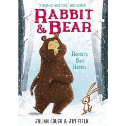 Rabbit and Bear: Rabbit's Bad Habits