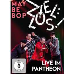 Maybebop - Ziel:los! Live im Pantheon (DE)