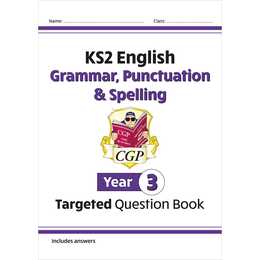 New KS2 English Year 3 Grammar, Punctuation & Spelling Targeted Question Book (with Answers)