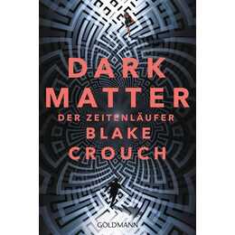 Dark Matter. Der Zeitenläufer