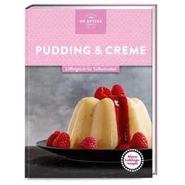 Meine Lieblingsrezepte: Pudding & Creme