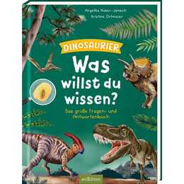 Was willst du wissen? Das grosse Fragen- und Antwortenbuch - Dinosaurier