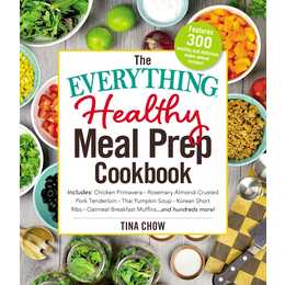 The Everything Healthy Meal Prep Cookbook