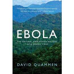 Ebola - The Natural and Human History of a Deadly Virus