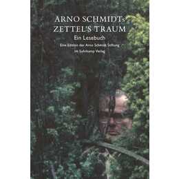 Arno Schmidts Zettel's Traum. Ein Lesebuch