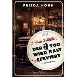 Rosa Fröhlich Der Tod wird kalt serviert