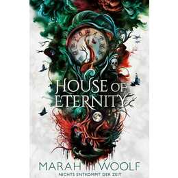 House of Eternity (Luxusausgabe einer aufwühlenden RomantasySaga in dystopischem Setting)