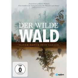 Der wilde Wald - Natur Natur sein lassen (DE, EN)