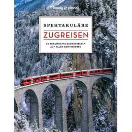 Spektakuläre Zugreisen