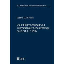 Die objektive Anknüpfung internationaler Schuldverträge nach Art. 117 IPRG