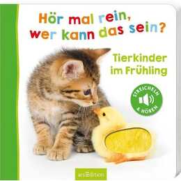 Hör mal rein, wer kann das sein? - Tierkinder im Frühling. Streicheln und hören