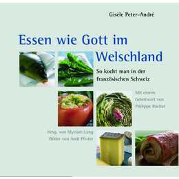 Essen wie Gott im Welschland