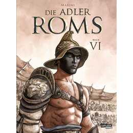 Die Adler Roms (Hardcover) 6: Buch VI