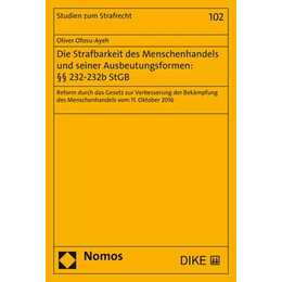 Die Strafbarkeit des Menschenhandels und seiner Ausbeutungsformen: §§ 232-232b StGB