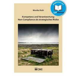 Kompetenz und Verantwortung: Non-Compliance als strategisches Risiko