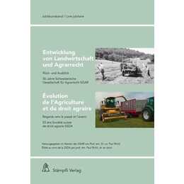 Entwicklung von Landwirtschaft und Agrarrecht / Evolution de l'Agriculture et du droit agraire