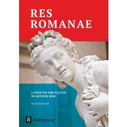 Res Romanae, Neue Ausgabe, Literatur und Kultur im antiken Rom, Schülerbuch