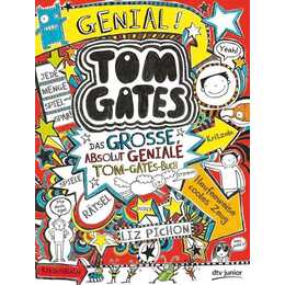 Tom Gates - Das grosse, absolut geniale Tom-Gates-Buch