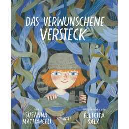 Das verwunschene Versteck. Fantasievolles Bilderbuch für Kinder ab 4 Jahren