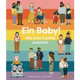 Ein Baby!. Wie eine Familie entsteht