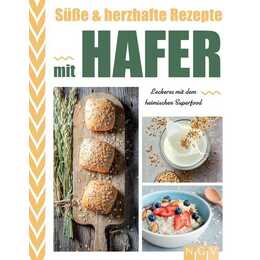 Süsse & herzhafte Rezepte mit Hafer