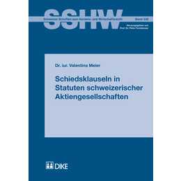 Schiedsklauseln in Statuten schweizerischer Aktiengesellschaften