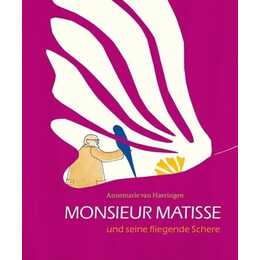 Monsieur Matisse und seine fliegende Schere