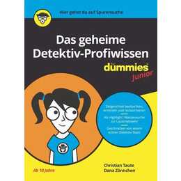 Das geheime Detektiv-Profiwissen für Dummies Junior