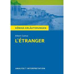 L'Étranger - Der Fremde von Albert Camus. Königs Erläuterungen
