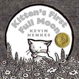 Kitten's First Full Moon. A Caldecott Award Winner