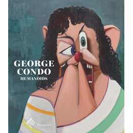 George Condo: Humanoids