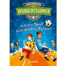 Der Wunderstürmer (Band 7) - Falsches Spiel beim grossen Turnier