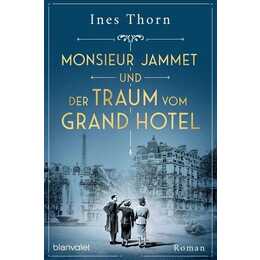 Monsieur Jammet und der Traum vom Grand Hotel