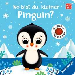 Wo bist du, kleiner Pinguin?. Mit grossen Fühl-Klappen