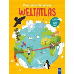 Meine Entdeckungsreise - Weltatlas