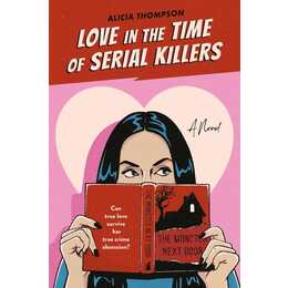 Love in the Time of Serial Killers