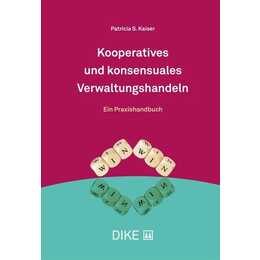 Kooperatives und konsensuales Verwaltungshandeln