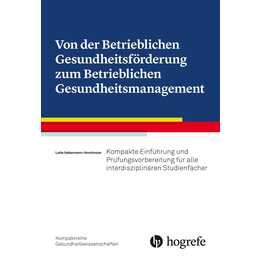 Von der Betrieblichen Gesundheitsförderung zum Betrieblichen Gesundheitsmanagement