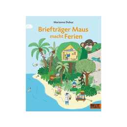 Briefträger Maus macht Ferien. Vierfarbiges Bilderbuch