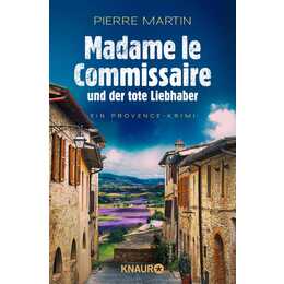 Madame Le Commissaire Und Der Tote Liebhaber (Ein Fall für Isabelle Bonnet)