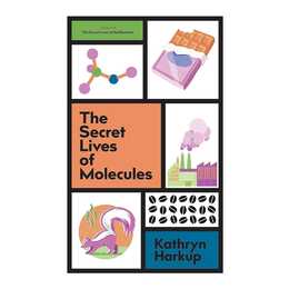 The Secret Lives of Molecules