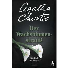 Der Wachsblumenstrauss / Ein Fall für Hercule Poirot Bd.28