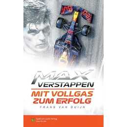 Max Verstappen - Mit Vollgas zum Erfolg