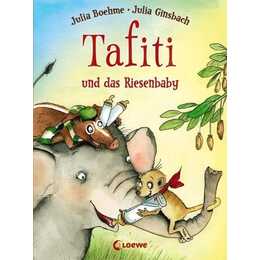 Tafiti und das Riesenbaby (Tafiti  3)