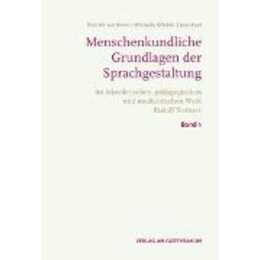 Menschenkundliche Grundlagen der Sprachgestaltung