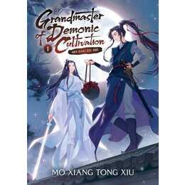 Grandmaster of Demonic Cultivation 1: Mo Dao Zu Shi (Novel)