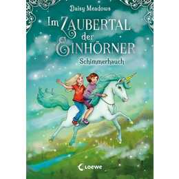 Im Zaubertal der Einhörner (Band 2) - Schimmerhauch