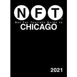 Not For Tourists Guide to Chicago 2021