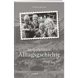 Adelbodetütschi Alltagsgschichte